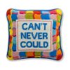 Home Furbish | Can'T Never Could Needlepoint Pillow