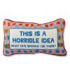 Home Furbish | Horrible Idea Needlepoint Pillow